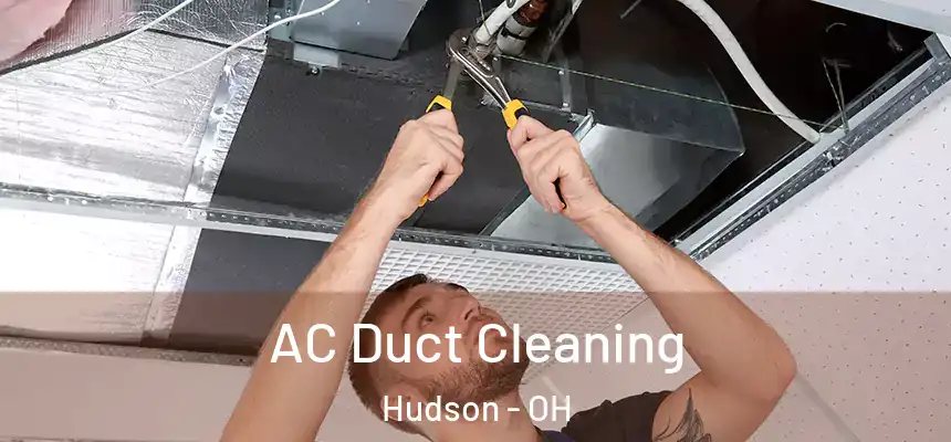  AC Duct Cleaning Hudson - OH