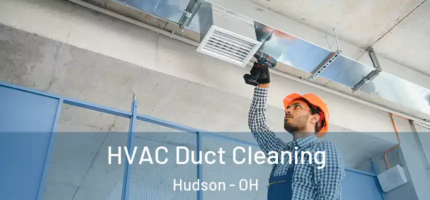  HVAC Duct Cleaning Hudson - OH