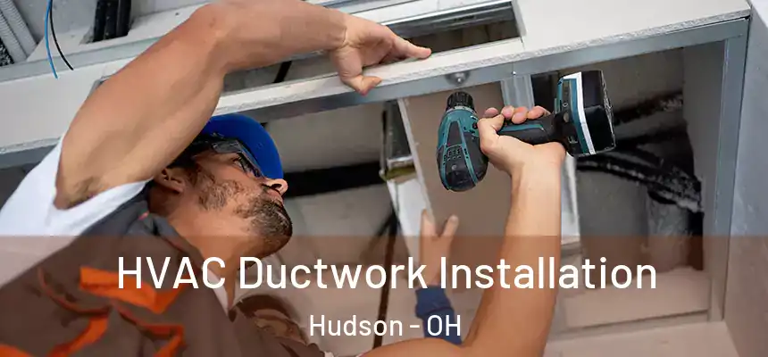 HVAC Ductwork Installation Hudson - OH