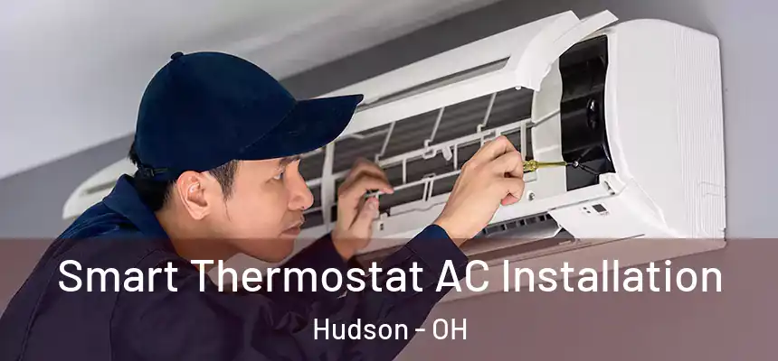  Smart Thermostat AC Installation Hudson - OH